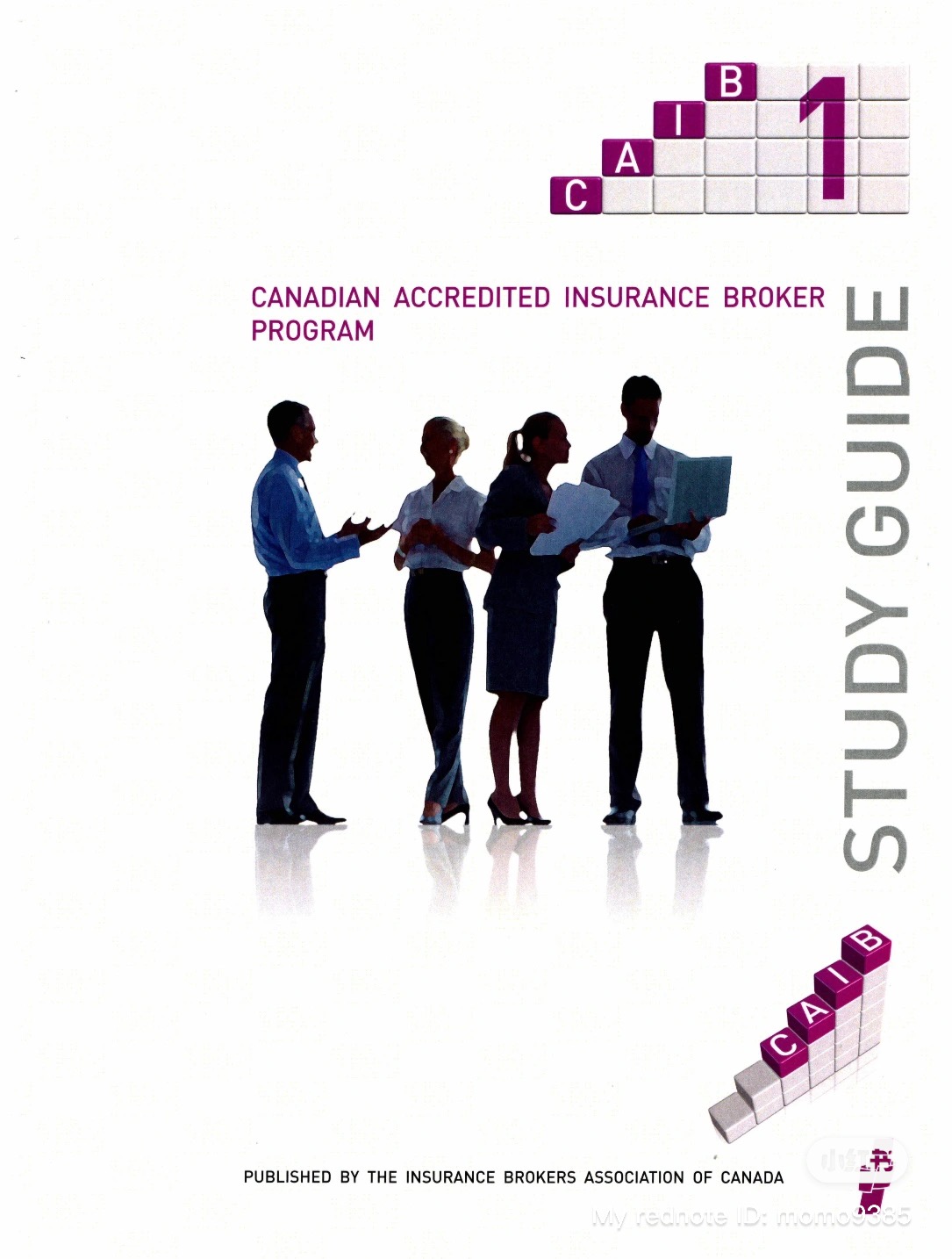 出🇨🇦加拿大保险经纪牌照考试资料！出以下资料✓CAIB 1: 1. 教材送study gui - 我要求职- 找工交流- 多伦多华人社区- 约克论坛
